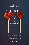 Kdyby zstal se mnou - Laura Nowlin