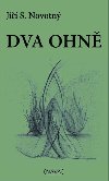 Dva ohn - Ji S. Novotn
