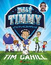 Mal Timmy - fotbalov superstar - Tim Cahill