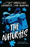 The Naturals: The Naturals: Book 1 Cold cases get hot in this unputdownable mystery from the author of The Inheritance Games - Barnes Jennifer Lynn