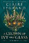 A Crown of Ivy and Glass - Legrand Claire