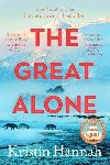 The Great Alone: A Story of Love, Heartbreak and Survival From the Worldwide Bestselling Author of The Four Winds - Hannahov Kristin