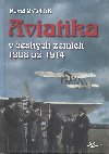 Aviatika v eskch zemch 1908-1914 - Pavel Svitk