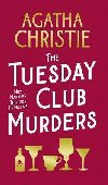 The Tuesday Club Murders: Miss Marples Thirteen Problems - Christie Agatha