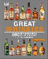 Great Whiskies: 500 of the Best from Around the World - Maclean Charles