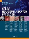 Atlas novorozeneckch patologi - Miroslava Balaakov; Milo ern; Tom Fait