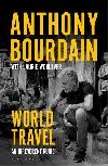 World Travel: An Irreverent Guide - Bourdain Anthony