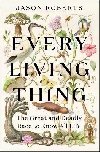Every Living Thing: The Great and Deadly Race to Know All Life - Roberts Jason