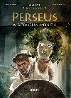 Perseus a Gorgona Medza - Luc Ferry; Clotilde Bruneau; Giovanni Lorusso
