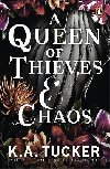 A Queen of Thieves and Chaos - Tucker K. A.