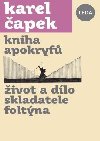 Kniha apokryf, ivot a dlo skladatele Foltna - Karel apek