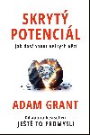 Skryt potencil - Jak doshnout velkch vc - Adam Grant