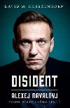 Disident: Alexej Navalnyj - Profil politickho vzn - David M. Herszenhorn