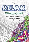 Relax omalovnka - Omalovnka pro dospl na uvolnn stresu a rozvoj kreativity - Foni book