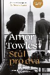 Stl pro dva - Amor Towles