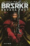 BRSRKR: Krvav pou, kniha prvn - Reeves Keanu