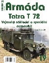 Armda 19 - Tatra T 72 - Vojensk nkladn a speciln automobil - Zavadil Radomr