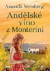 Andlsk vno z Monterini - Amanda Weinberg