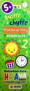 Byste a chyte Pprava do koly - Pedkolk! 5+ - neuveden
