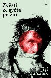 Zvsti ze svta po it - Ji Marlek