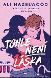 Tohle nen lska - Ali Hazelwood