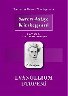 Evangelium utrpen - Soren Aabye Kierkegaard 