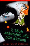Z tch zelench o jde strach - Joyce Carol Oatesov