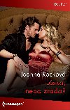 Lska, nebo zrada? - Joanne Rockov 
