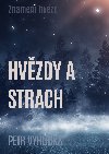 Hvzdy a strach - Petr Vyhldka 
