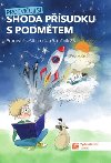 Procviuji si - shoda psudku s podmtem - neuveden