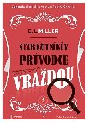 Staroitnkv prvodce vradou - C.L. Miller