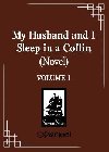 My Husband and I Sleep in a Coffin (Novel) Vol. 1 - Wu Shui Bu Du
