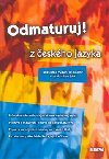 Odmaturuj! z eského jazyka - Olga Muíková