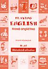 PLAYING ENGLISH II. HRAV ANGLITINA METODICK PRUKA - Dolkov Sylvie