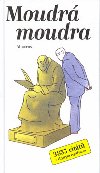 MOUDR MOUDRA - Michal Ptek; Miroslav Bartk