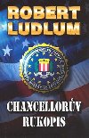 CHANCELLORV RUKOPIS - Robert Ludlum
