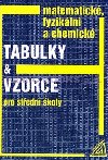 Matematick, fyzikln a chemick tabulky a vzorce pro stedn koly - Ji Mikulk; Jura Charvt; Martin Machek