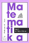 MATEMATIKA PRO GYMNZIA POSLOUPNOSTI A ADY - Oldich Odvrko