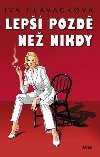 LEP POZD NE NIKDY - Iva Hlavkov