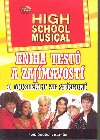 HIGH SCHOOL MUSICAL KNIHA TEST A ZAJMAVOST - 