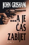 A JE AS ZABJET - John Grisham