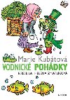 Vodnick pohdky - Marie Kubtov; Helena Zmatlkov