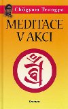 MEDITACE V AKCI - Chögyam Trungpa