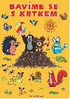 Bavme se s krtkem - Zdenk Miler