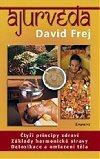 jurvda - Medicna zdrav a dlouhovkosti v praxi eskho lkae - David Frej