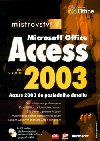 MISTROVSTV V MICROSOFT OFFICE ACCESS 2003 - John L. Viescas