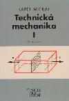 TECHNICK MECHANIKA 1 PRO SOU A SO 4. VYDN - Mikal K.