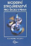 Modern strojrenstv pro kolu a praxi - Josef Dillinger