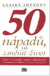 50 NPAD, JAK ZMNIT IVOT - Robert Anthony