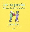 Jak na prevta Rady pro babiky a ddeky - Simon Brett